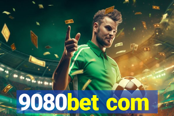 9080bet com